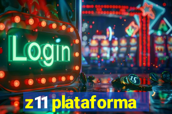 z11 plataforma